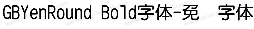 GBYenRound Bold字体字体转换